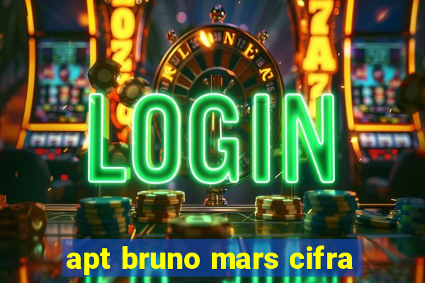 apt bruno mars cifra